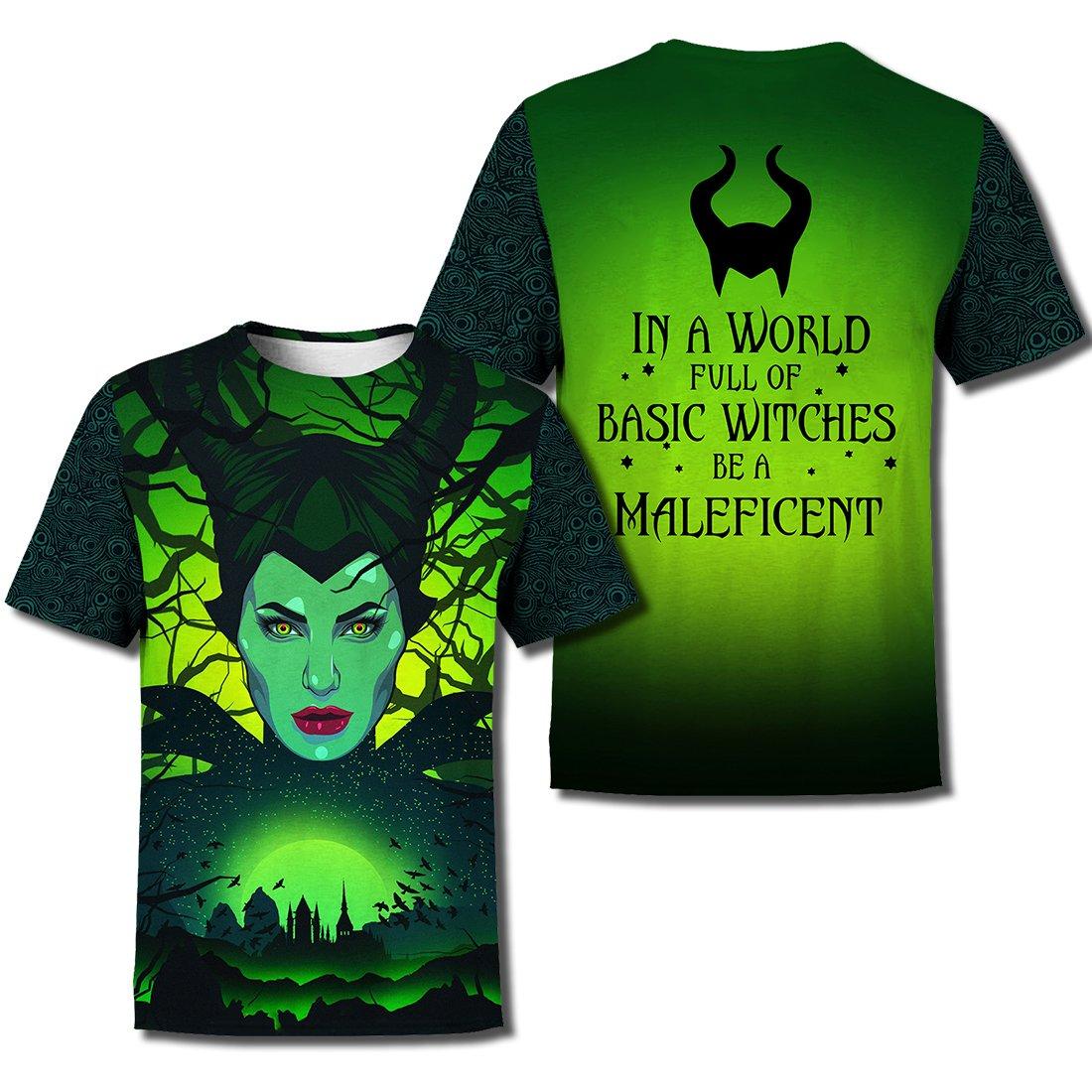 In a world full of basic witches be a maleficent 3d t-shirt