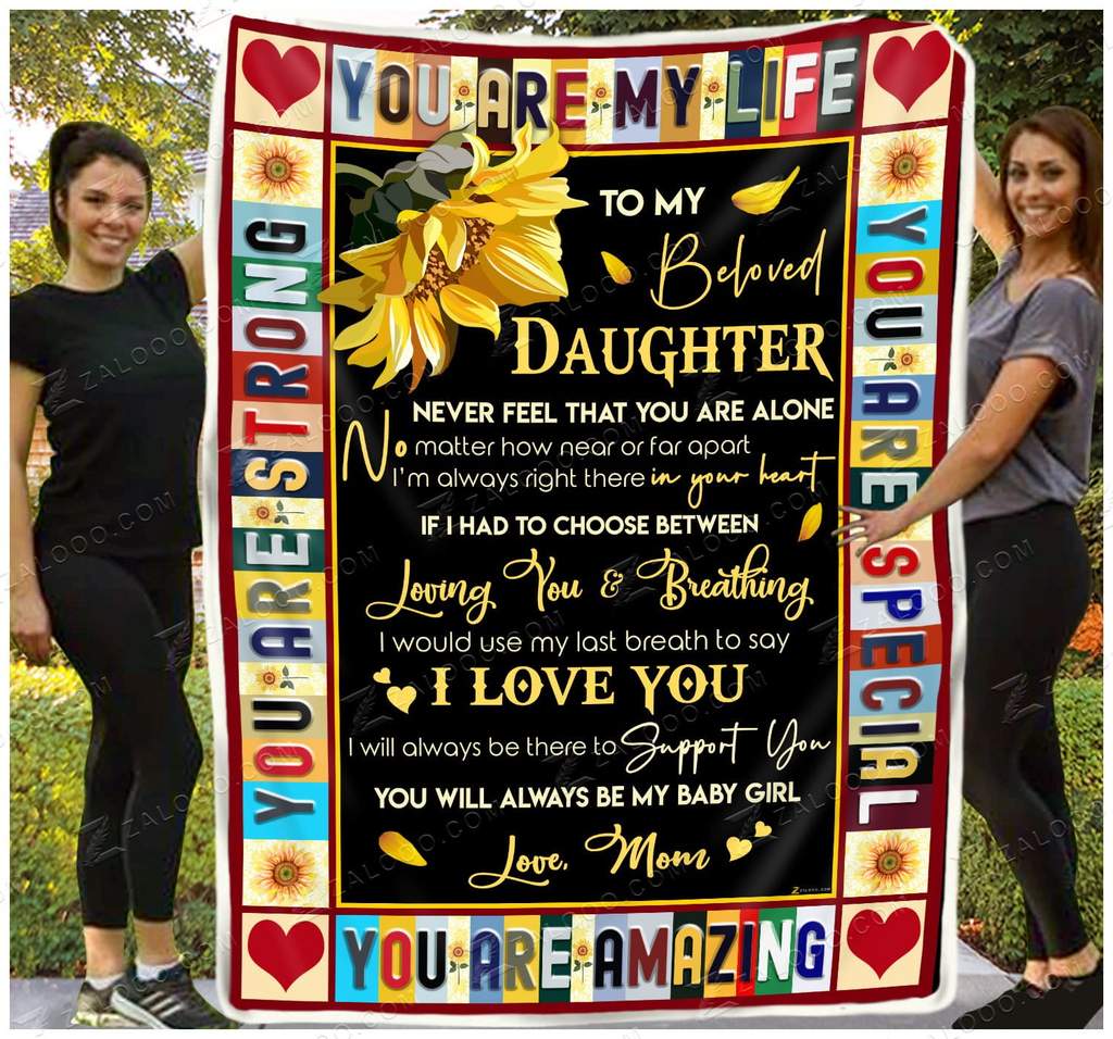 To my beloved daughter you are my life blanket 2