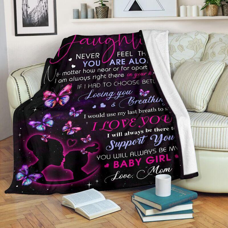 To my daughter never feel that you are alone blanket - original
