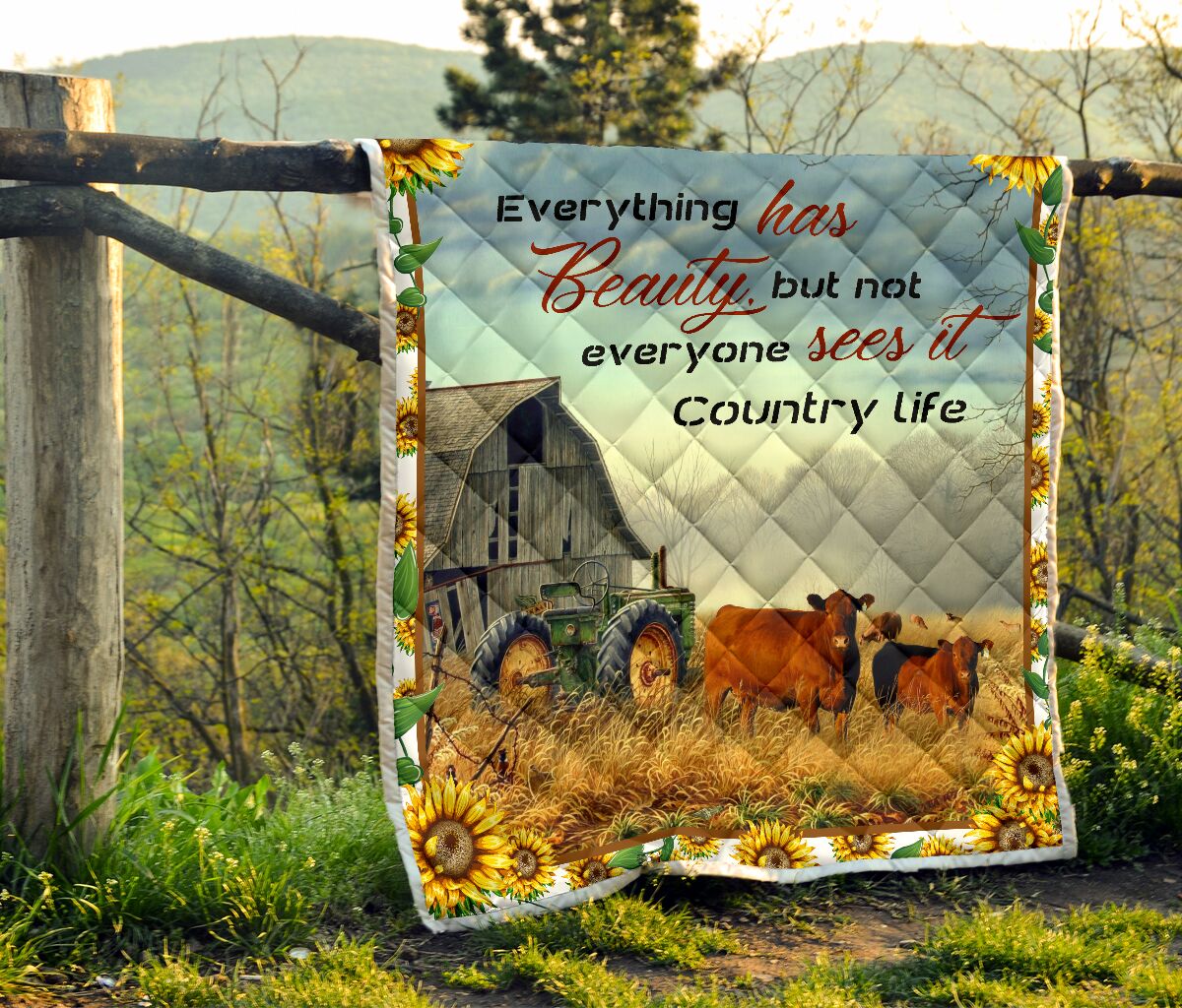Everything has beauty but not everyone sees it country life quilt 3