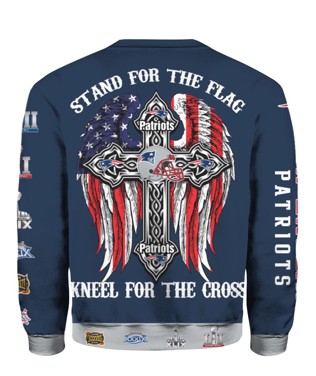 Stand for the flag kneel for the cross new england patriots all over print sweatshirt - back