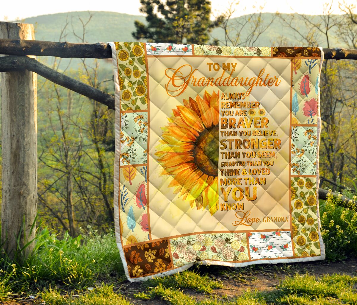 To my granddaughter always remember you are braver than you believe sunflower quilt 3