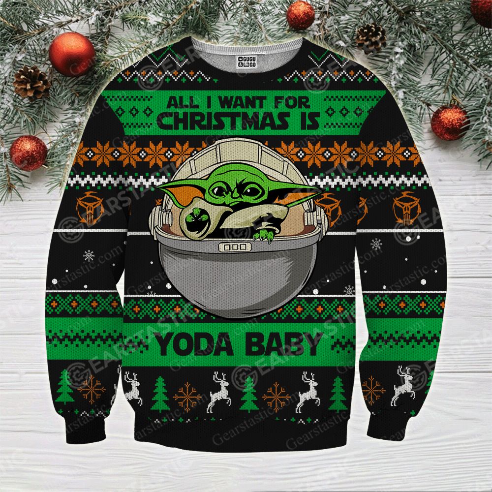 All i want for christmas is you baby yoda full printing ugly christmas sweater 1