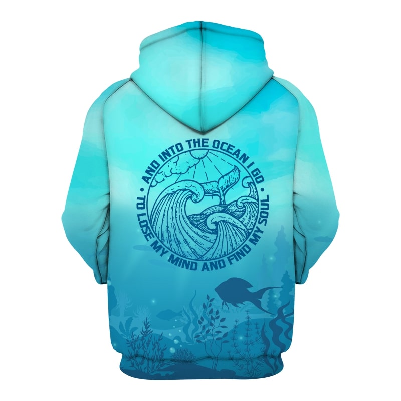 vAnd into the ocean i go to lose my mind and find my soul seahorse full printing hoodie - back