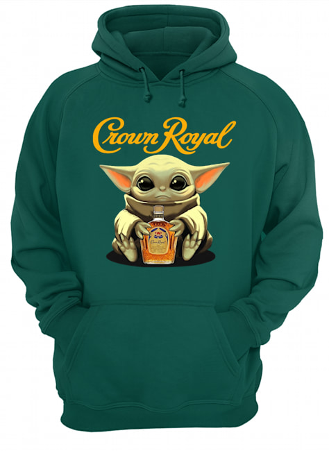 Baby yoda hug crown royal hoodie