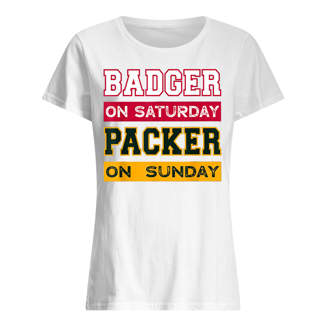 Badger on saturday packer on sunday green bay packers womens shirt