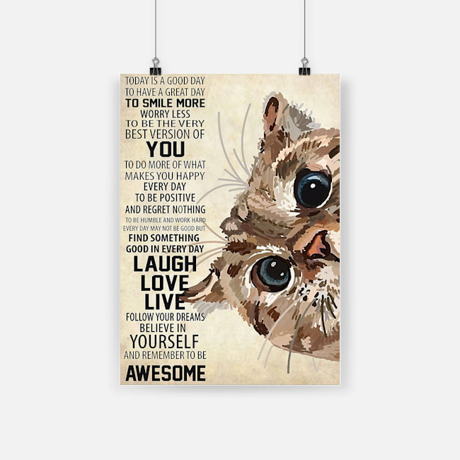 Cute cat today is a good day to have a great day poster 3