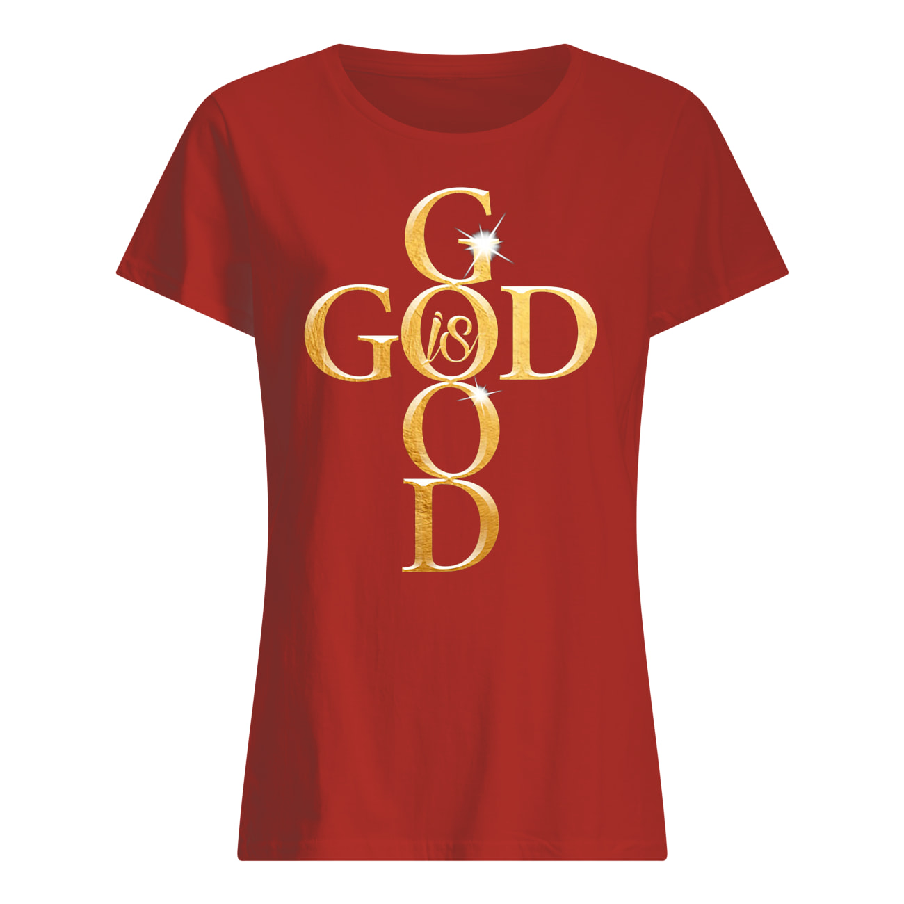 God is good womens shirt