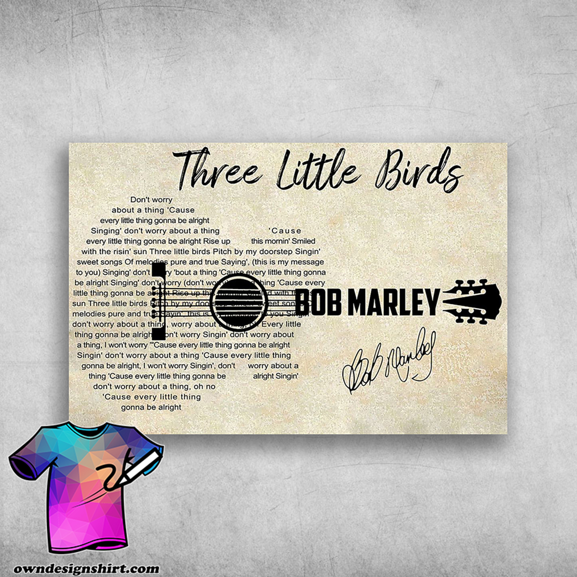 Three little birds bob marley don’t worry about a thing poster