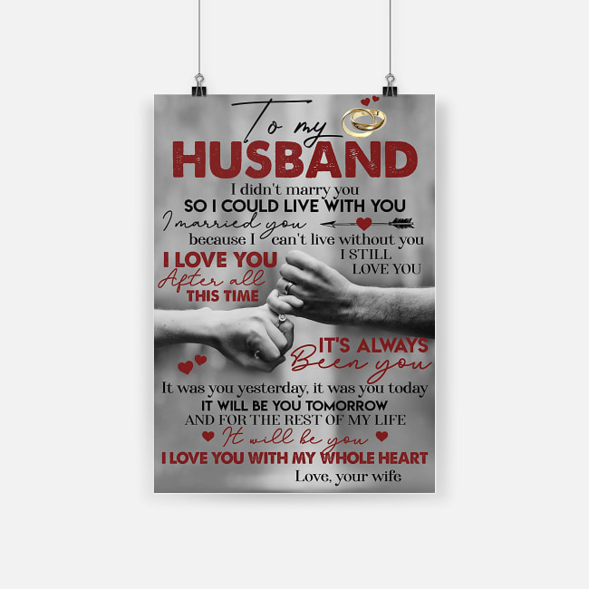 To my husband i didn't marry you so i could live with you poster 1