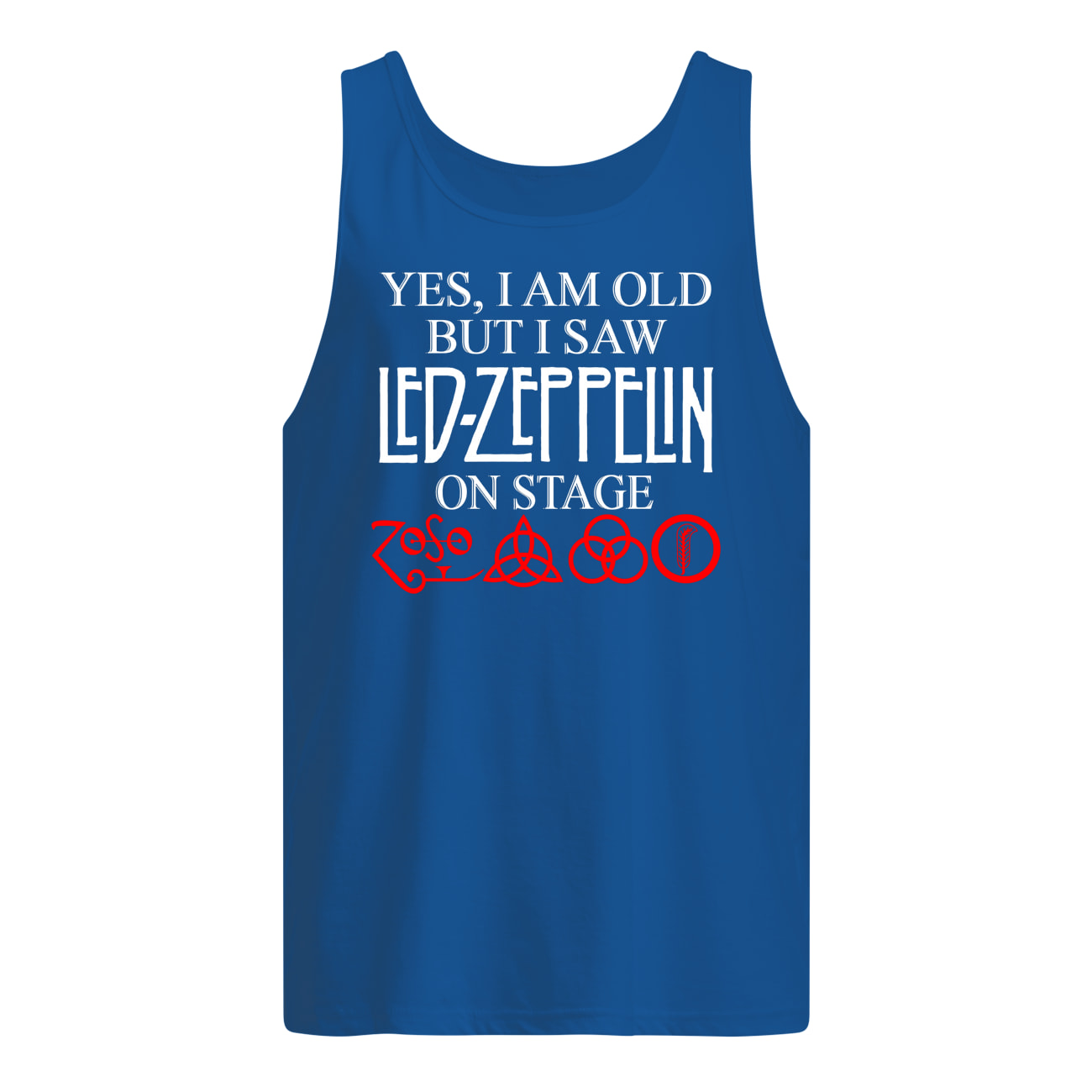 Yes i am old but i saw led-zeppelin on stage tank top