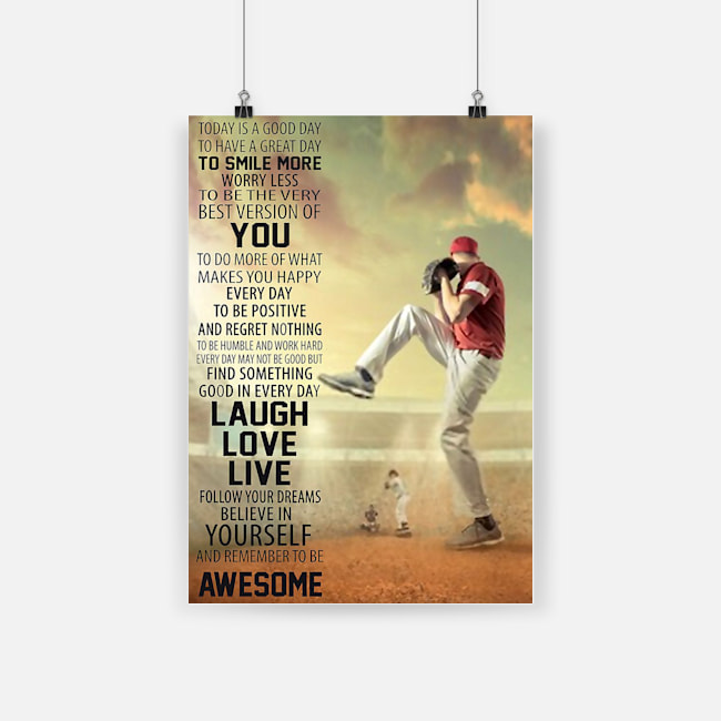 Baseball today is a good to have a great day to smiles more poster 1