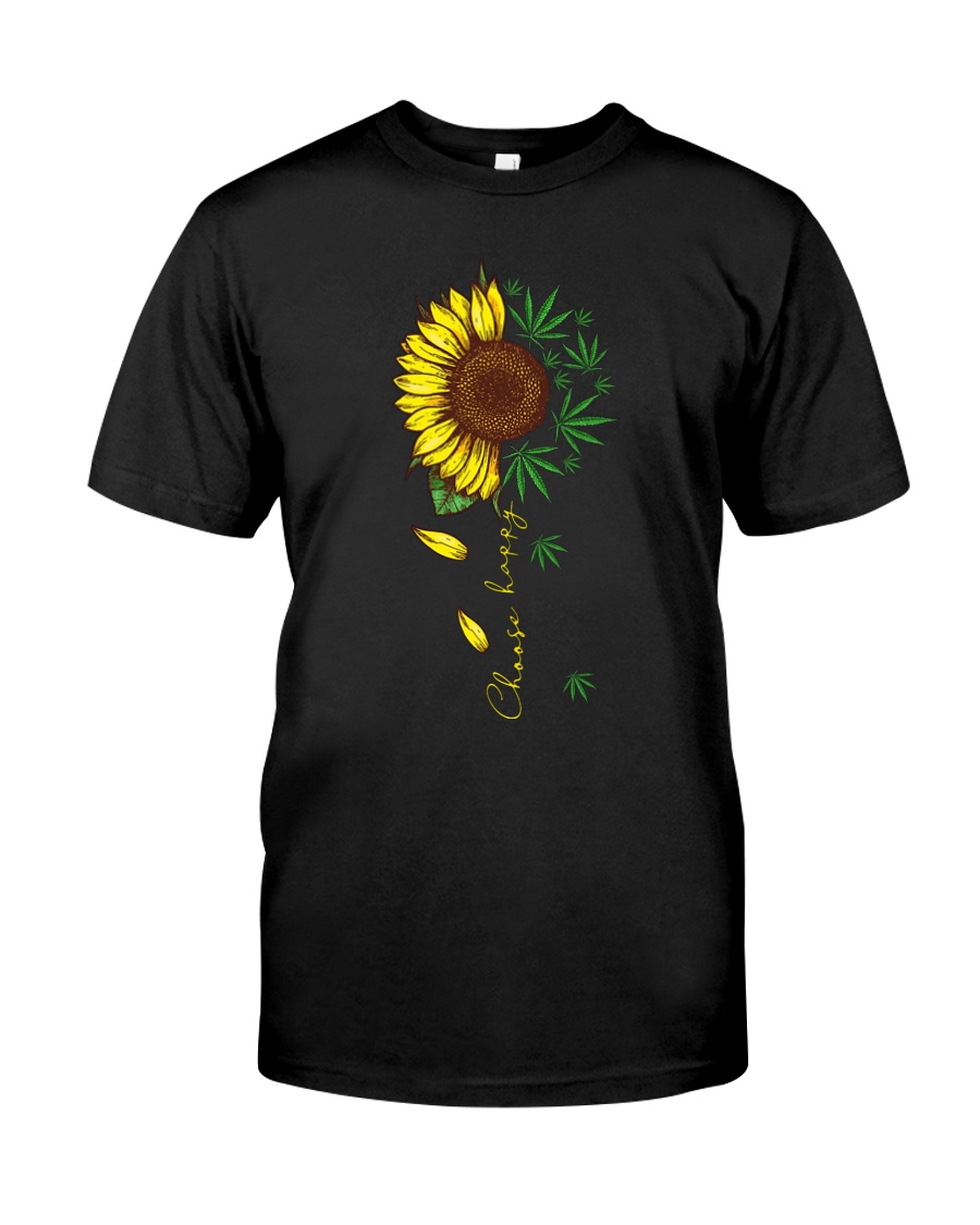 Choose happy sunflower and weed guy shirt