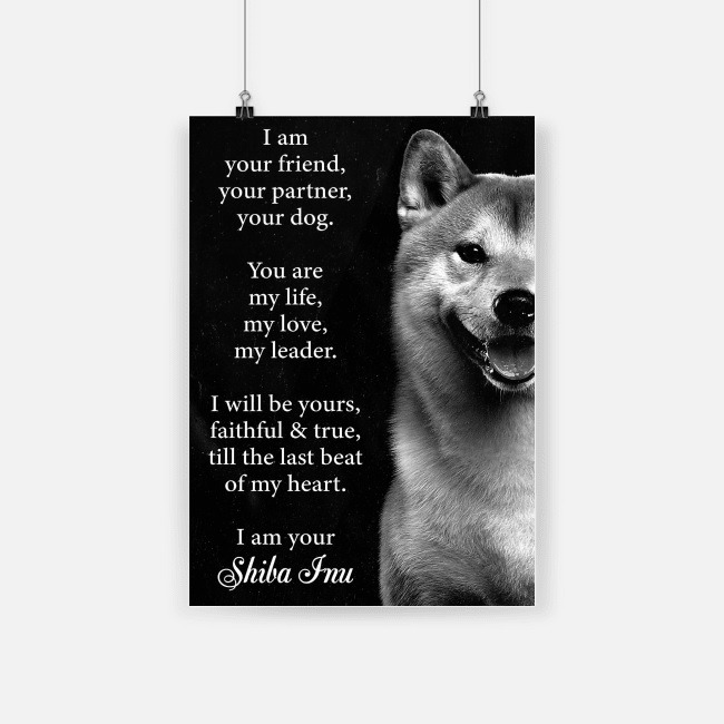 Dog shiba inu i am your friend poster 1