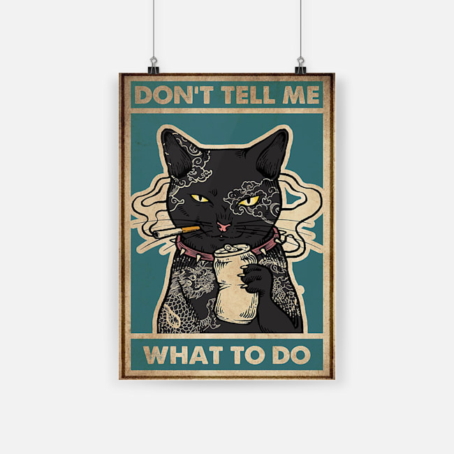 Cat don't tell me what to do poster 1