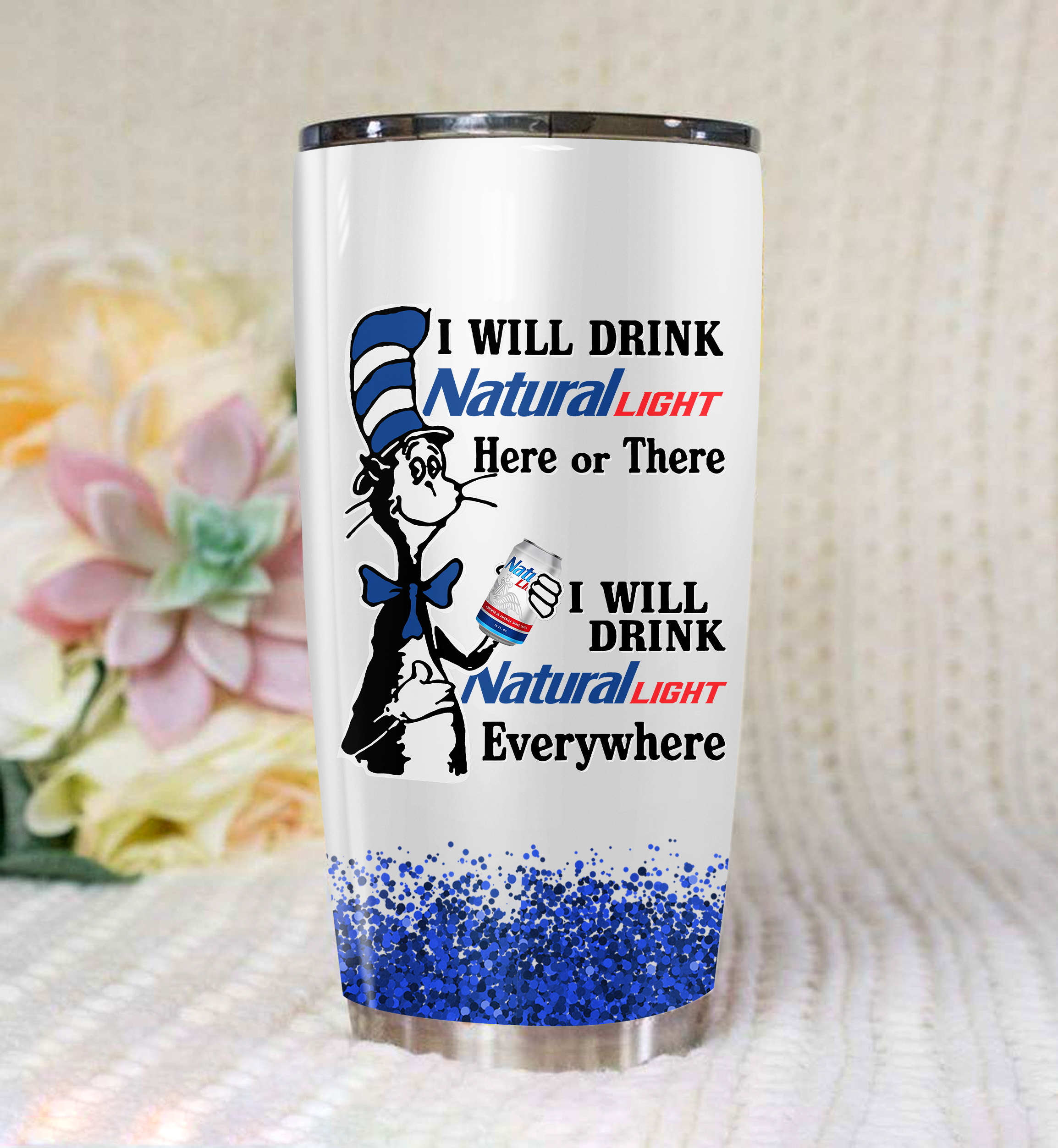 Dr seuss i will drink natural light all over printed tumbler 1