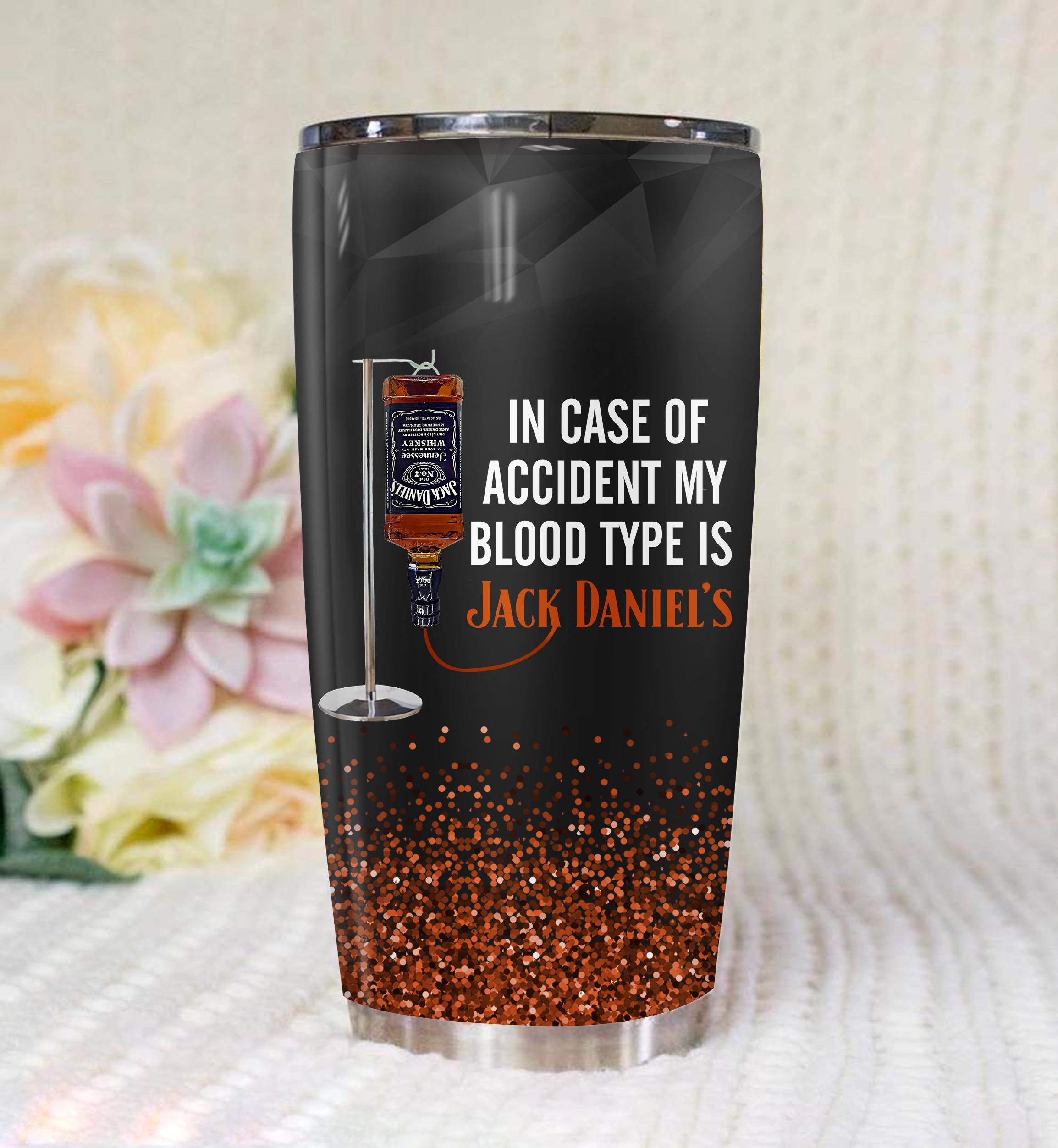 In case of an accident my blood type is jack daniel's all over print tumbler 1