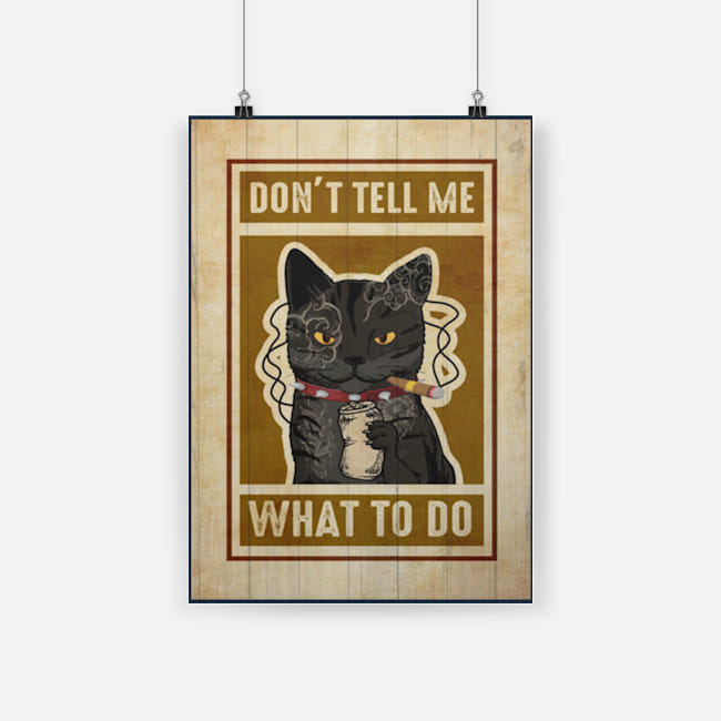 Black cat's smoking don't tell me what to do poster 2