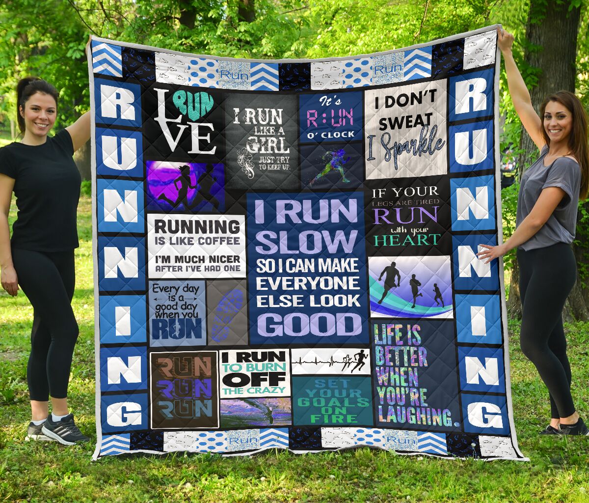 I run slow so I can make everyone else look good all over printed quilt 1