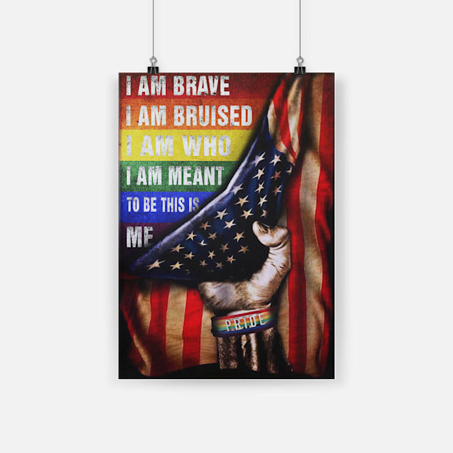 LGBT pride i am brave i am bruised american flag poster 1
