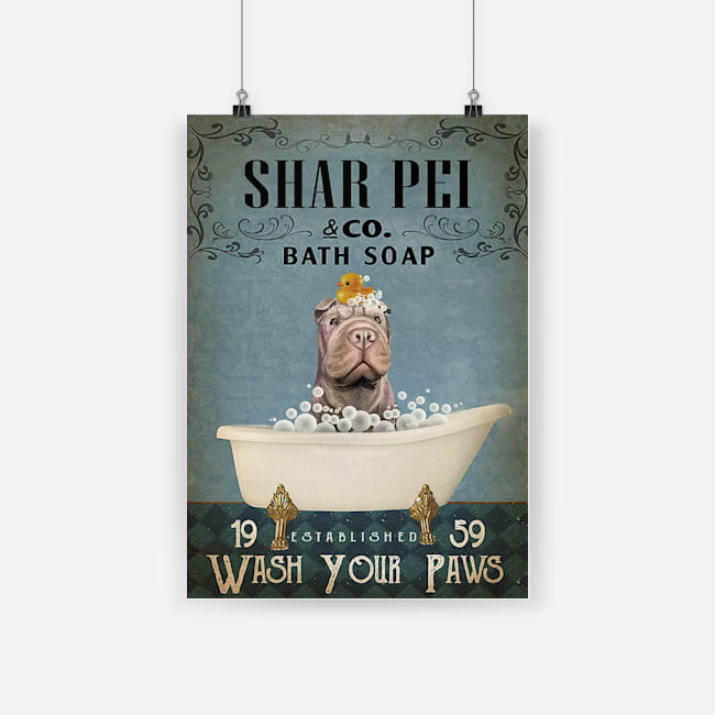 Shar-pei and co bath soap wash your paws poster 1