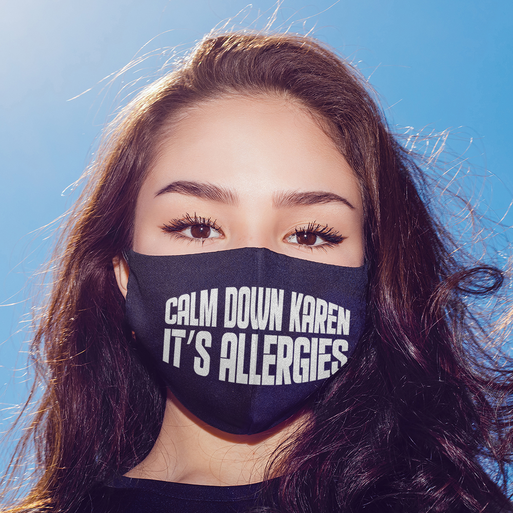 Calm down karen its allergies full printing face mask 2