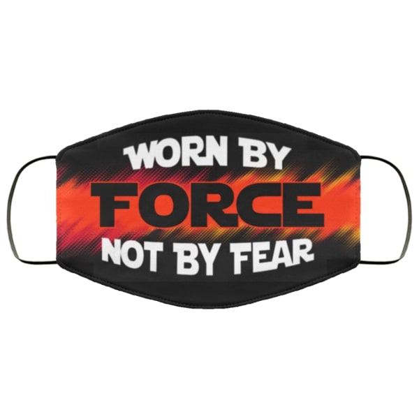 Worn by force not by fear face mask 1