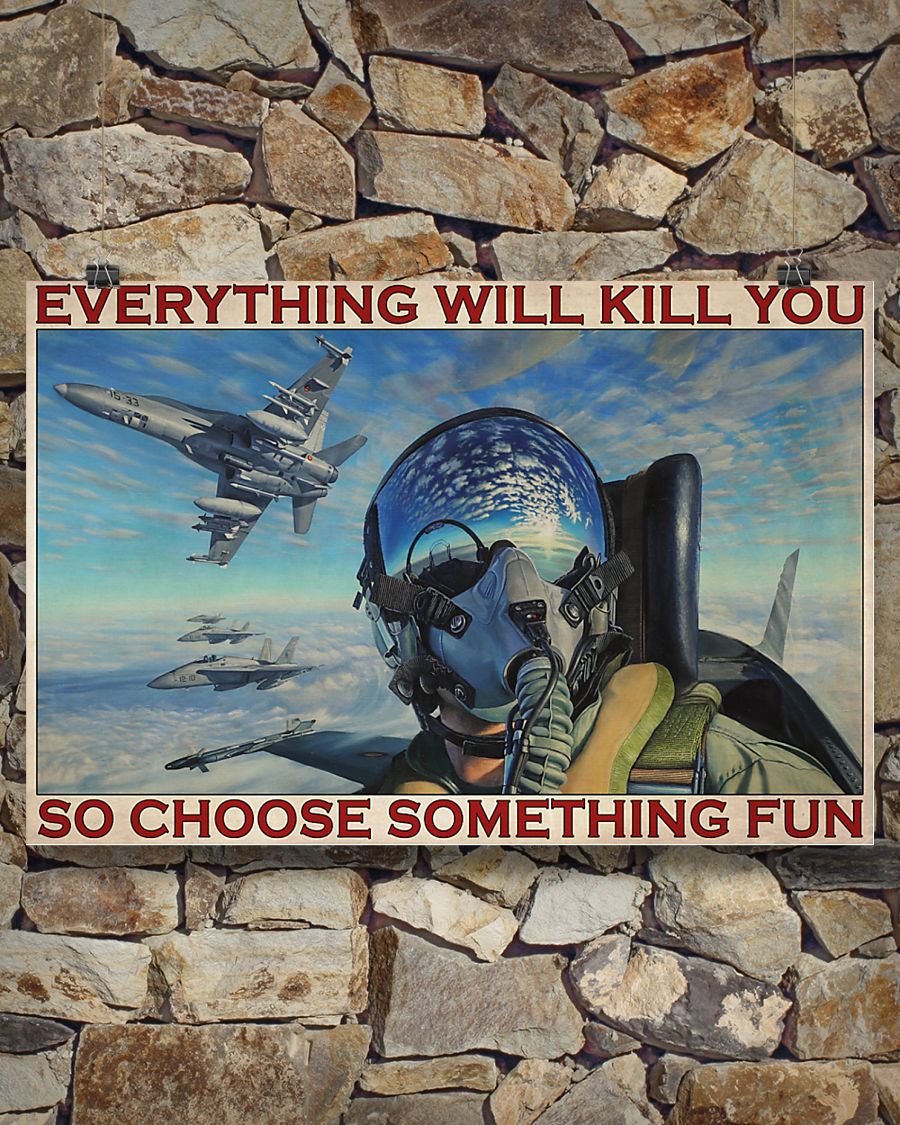 fighter aircraft everything will kill you so choose something fun retro poster 4