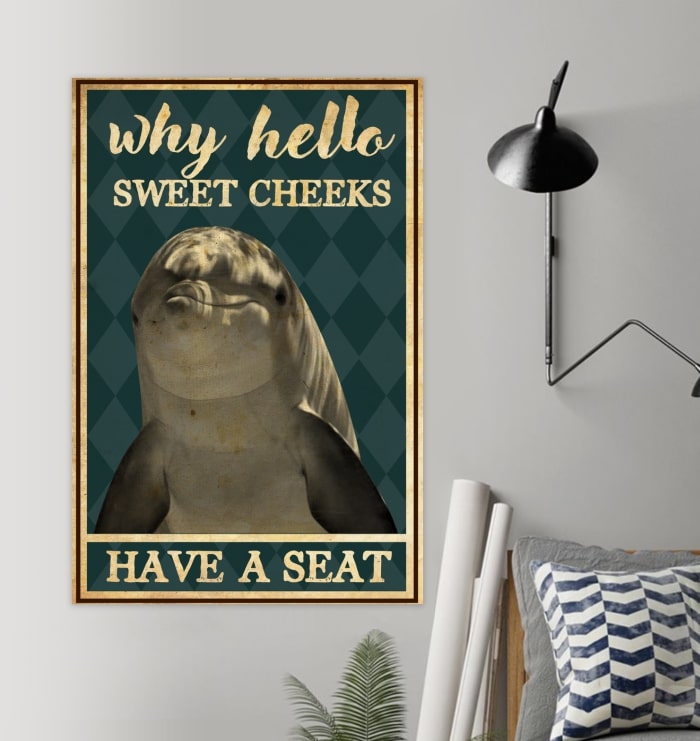 dolphin why hello sweet cheeks have a seat vintage poster 3
