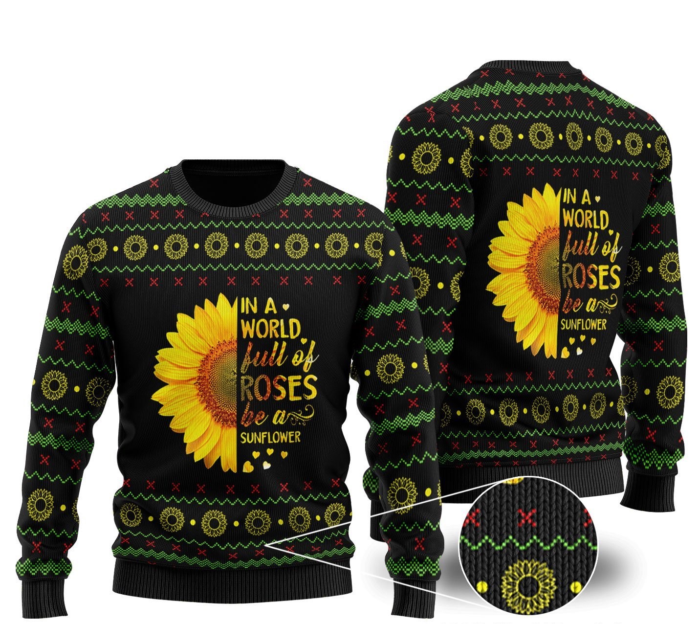 in a world full of roses be a sunflower ugly christmas sweater 2 - Copy (2)