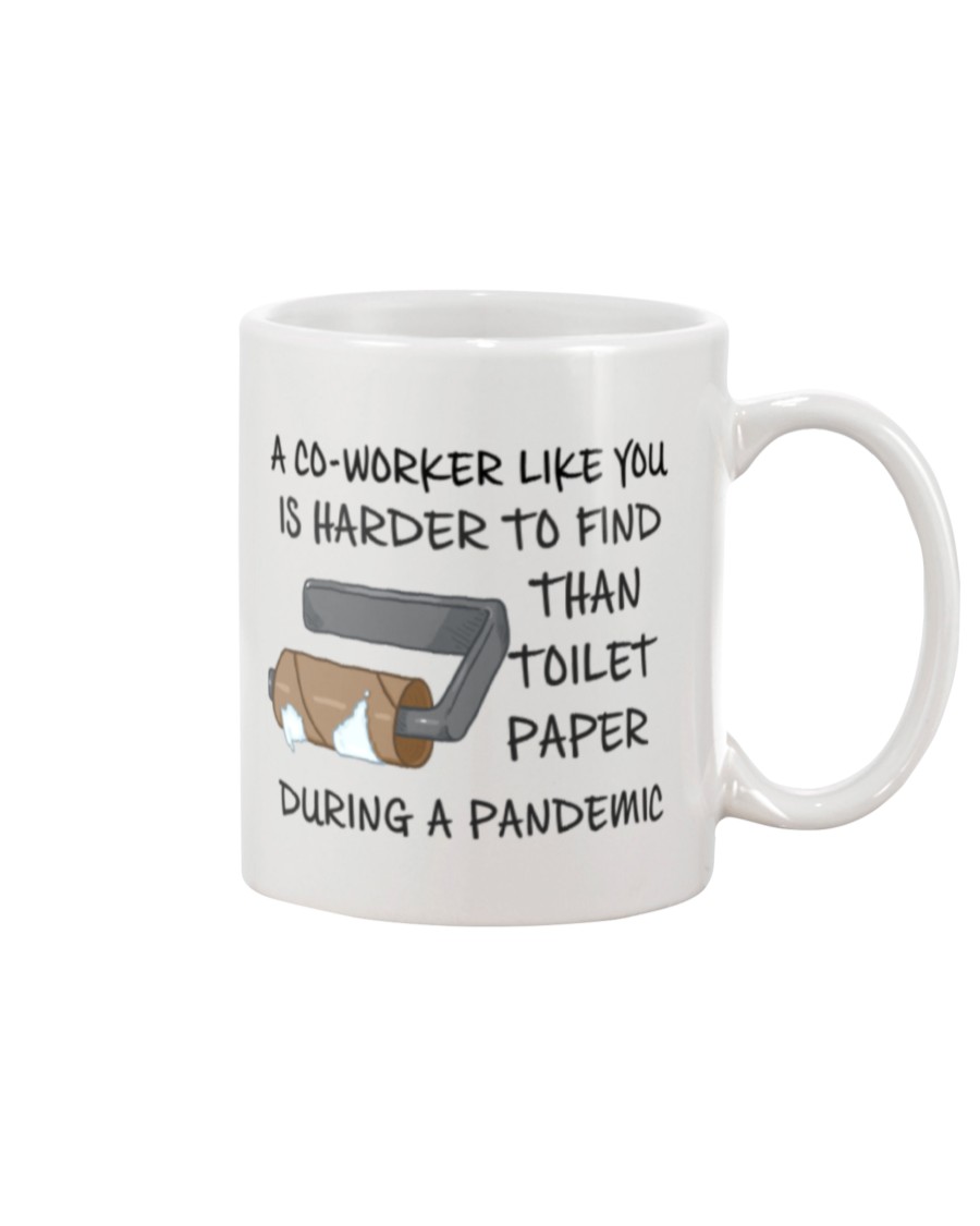 a co-worker like you is harder to find than toilet paper during a pandemic mug 2