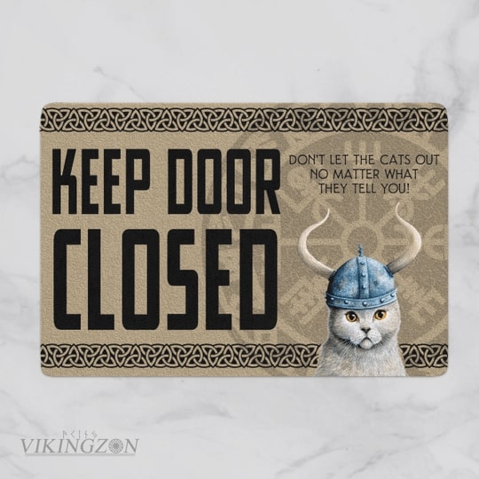 viking keep door closed don't let the cats out no matter what they tell you doormat 2