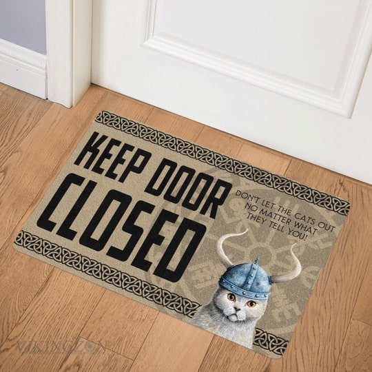 viking keep door closed don't let the cats out no matter what they tell you doormat 3