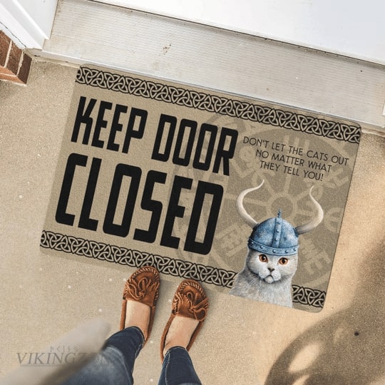 viking keep door closed don't let the cats out no matter what they tell you doormat 4