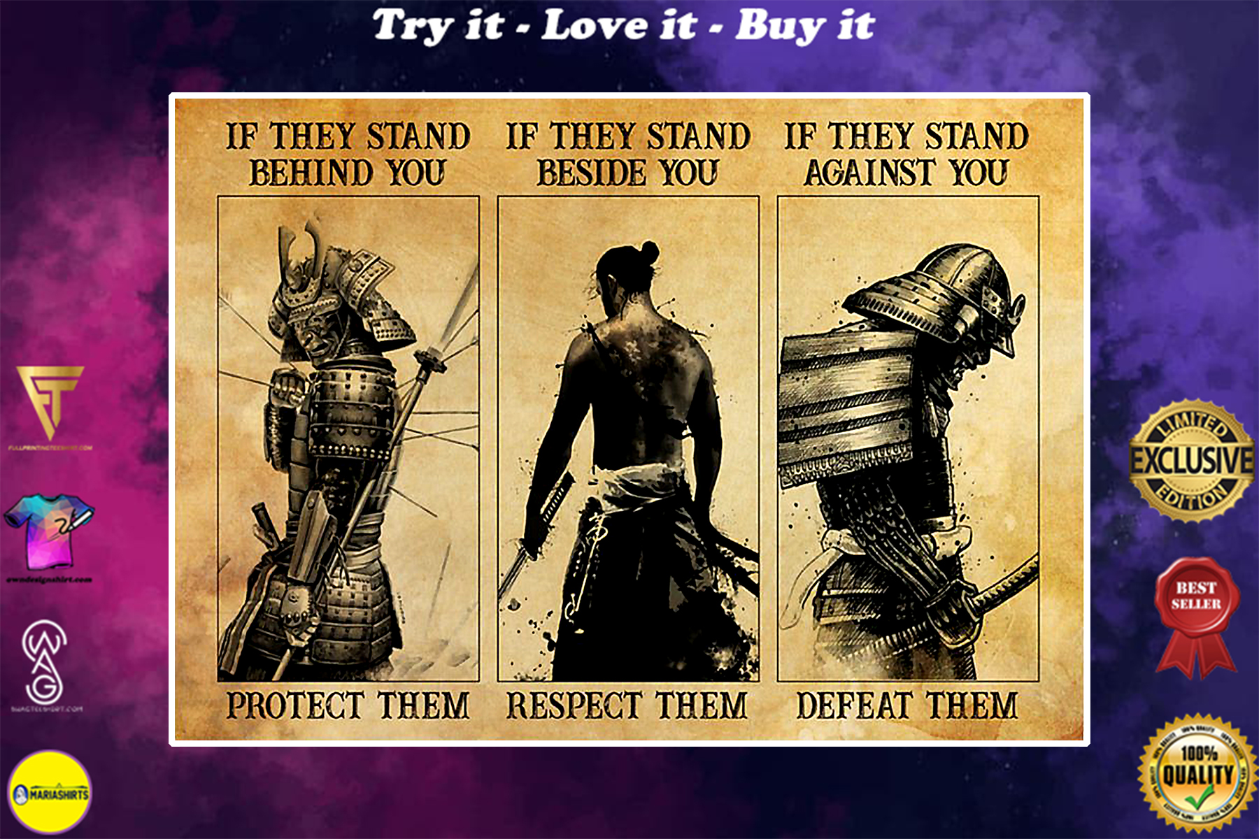 samurai if they stand behind you protect them if they stand beside you respect them poster