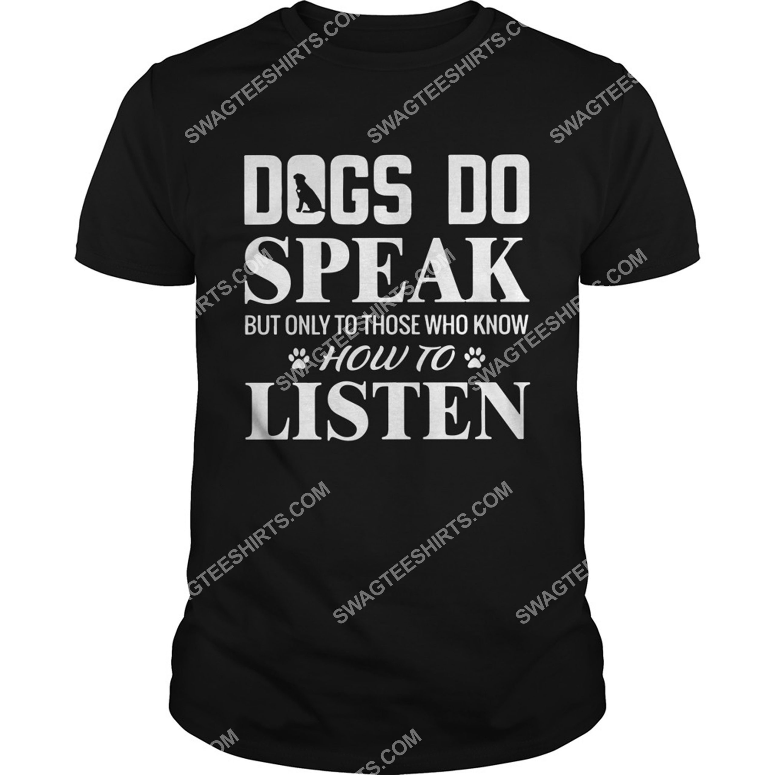 dogs do speak but only to those who know how to listen shirt 1(1)