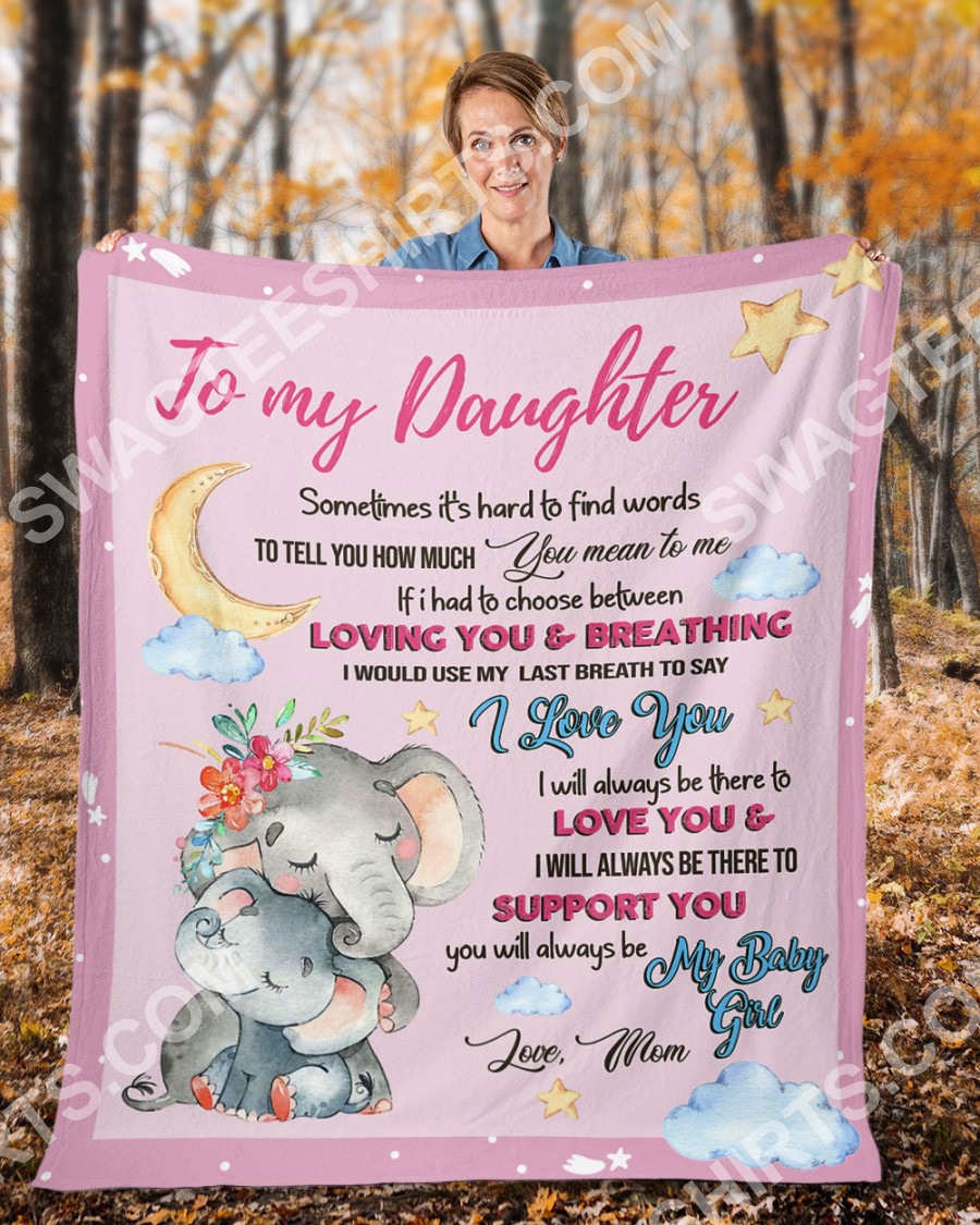 The Best Selling Elephant To My Daughter I Love You My Baby Girl Blanket