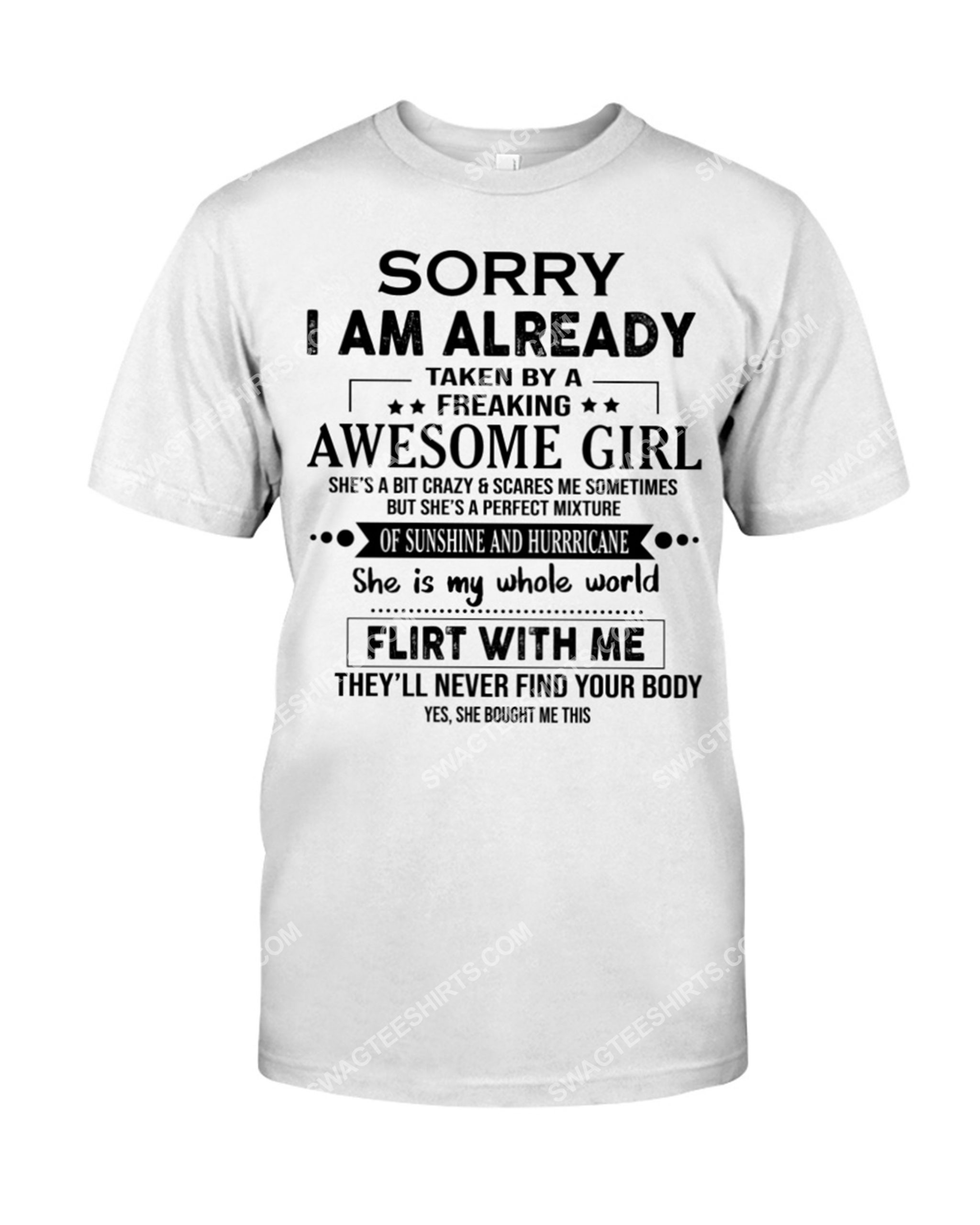 sorry i'm already taken by a freaking awesome girl shirt 1(1)
