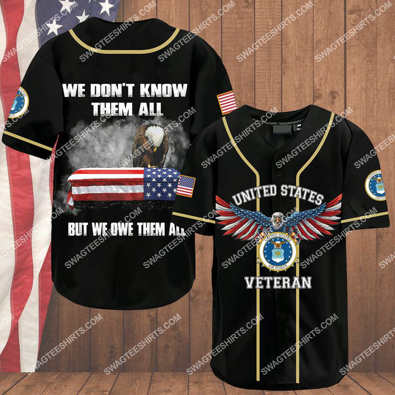 we don't know them all but we owe them all air force veteran baseball shirt 1(1) - Copy