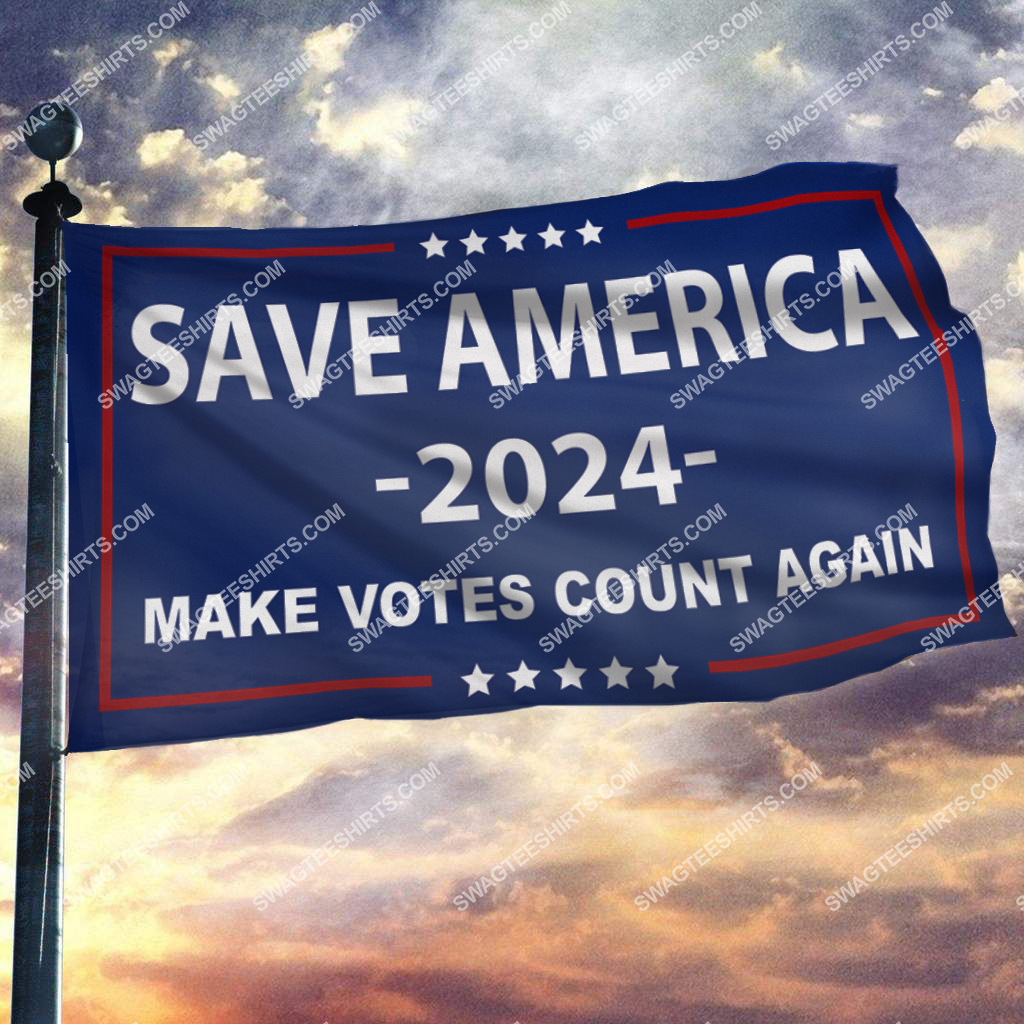 save america 2024 make votes count again politics flag 2(1)
